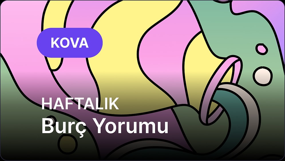 19 Mayıs - 25 Mayıs Kova Burcu Haftalık Burç Yorumu